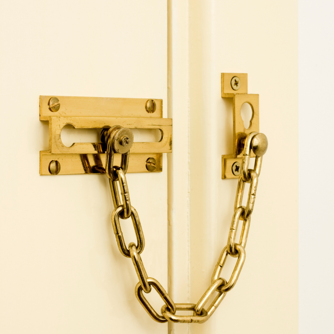 Door chains or window locks